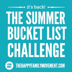 Join The Summer Bucket List Challenge With The Happy Family Movement